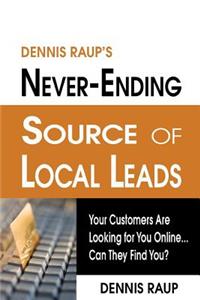 Dennis Raup's Never-Ending Source of Local Leads