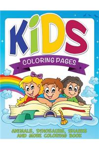 Kids Coloring Pages (Animals, Dinosaurs, Sharks and More Coloring Book)