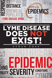 Lyme Disease Does Not Exist!