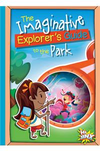 Imaginative Explorer's Guide to the Park