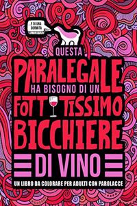 Questa paralegale ha bisogno di un fottutissimo bicchiere di vino