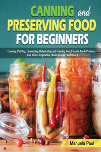 Canning and Preserving Food for Beginners