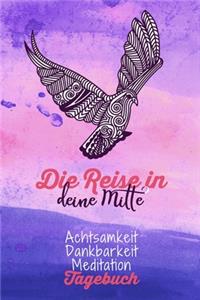 Die Reise in deine Mitte.