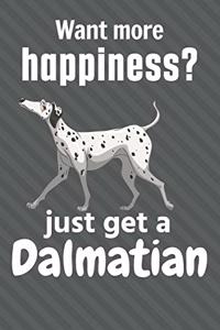 Want more happiness? just get a Dalmatian