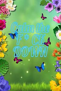 Calm the F * ck Down