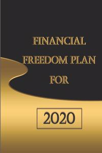 Financial Freedom Plan for 2020