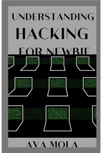 Understanding Hacking for Newbie