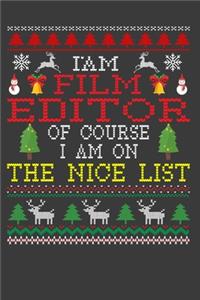 I Am Film Editor Of Course I am On The Nice List