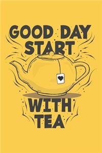 Good Day Start With Tea