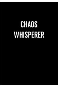 Chaos Whisperer
