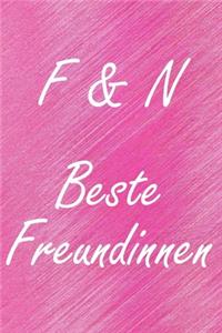 F & N. Beste Freundinnen: BFF personalisiertes Notizbuch mit den Anfangsbuchstaben der besten Freundinnen. Persönliches Tagebuch / Schreibheft / Logbuch / Planer / Vokabelhef