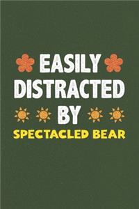Easily Distracted By Spectacled Bear