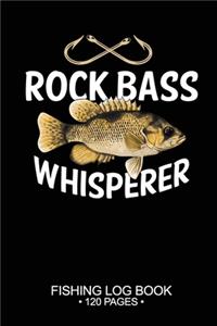 Rock Bass Whisperer Fishing Log Book 120 Pages