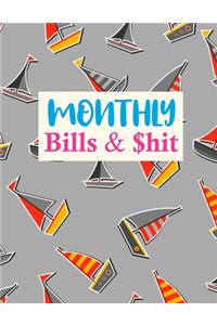 Monthly Bills & $hit