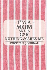 I'm a Mom and a CSR Nothing Scares Me Cocktail Journal