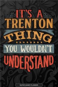 Its A Trenton Thing You Wouldnt Understand