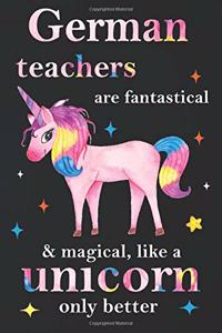 German Teachers Are Fantastical & Magical Like A Unicorn Only Better