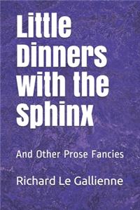 Little Dinners with the Sphinx