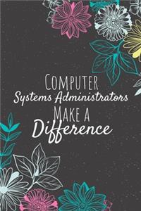 Computer Systems Administrators Make A Difference