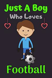 Just A Boy Who Loves Football
