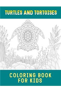 Turtles and Tortoises Coloring Book for Kids