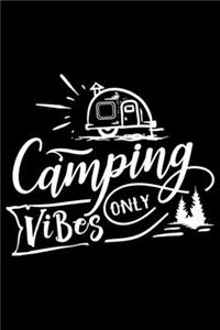 Camping Vibes Only