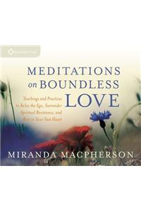 Meditations on Boundless Love