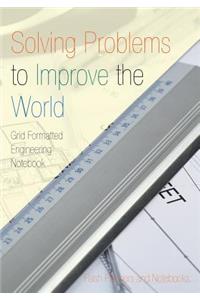 Solving Problems to Improve the World