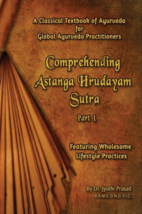 Comprehending Astanga Hrudayam