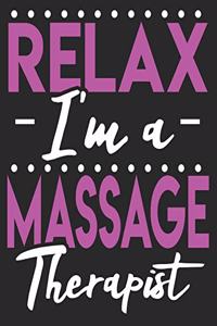 Relax I'm A Massage Therapist