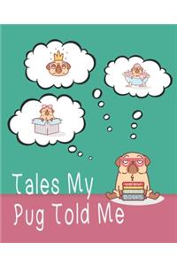 Tales My Pug Told Me