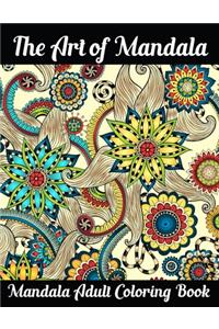 The Art of Mandala Mandala Adult Coloring Book