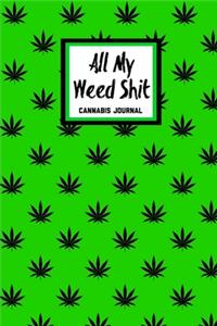 All My Weed Shit Cannabis Journal