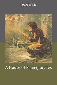 A House of Pomegranates