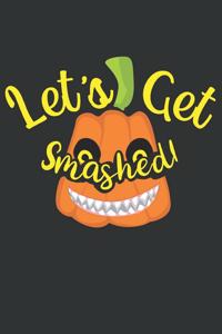 Let's Get Smashed