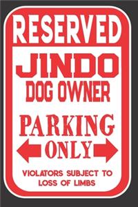 Reserved Jindo Dog Owner Parking Only. Violators Subject To Loss Of Limbs