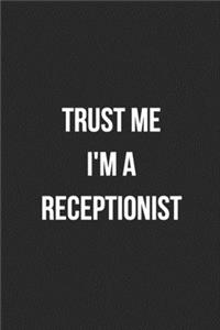 Trust Me I'm A Receptionist
