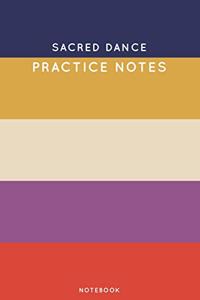 Sacred dance Practice Notes
