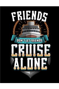 Friends Don't Let Friends Cruise Alone