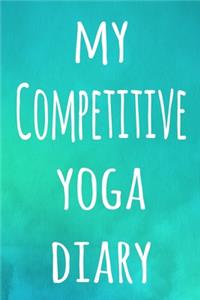 My Competitive Yoga Diary