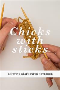 Chicks With Sticks - Knitting Graph Paper Notebook