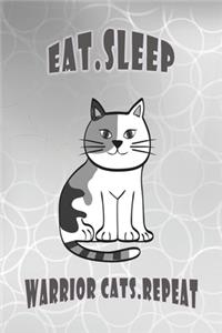 Eat Sleep Warrior Cats Repeat
