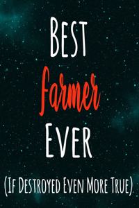 Best Farmer Ever (If Destroyed Even More True)