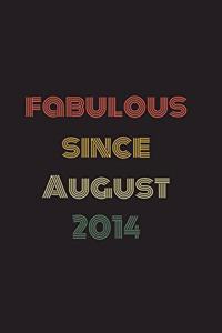 Fabulous Since August 2014