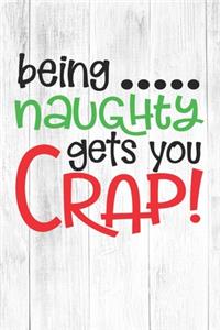 Being Naughty Get You Crap
