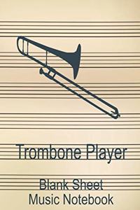 Trombone Player Blank Sheet Music Notebook