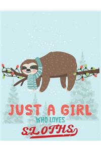 Just a Girl Who Loves Sloths