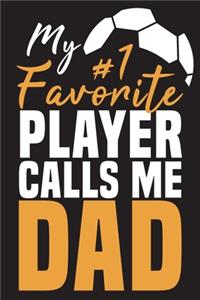 My Favorite player call me Dad