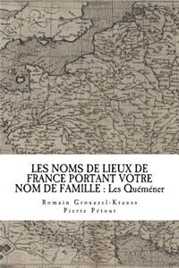 Les Noms de Lieux de France Portant Votre Nom de Famille