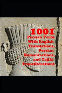1001 Persian Verbs With English Translations, Persian Romanizations, and Tajiki Transliterations